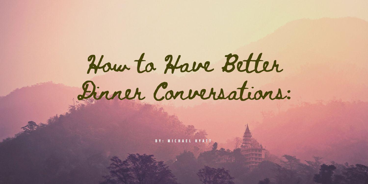 How-to-Have-Better-Dinner-Conversations